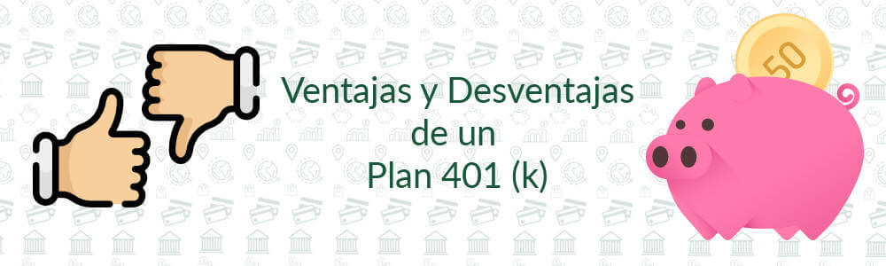 Ventajas y desventajas de un 401k