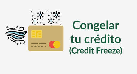 Cómo congelar tu credito o Credit Freeze